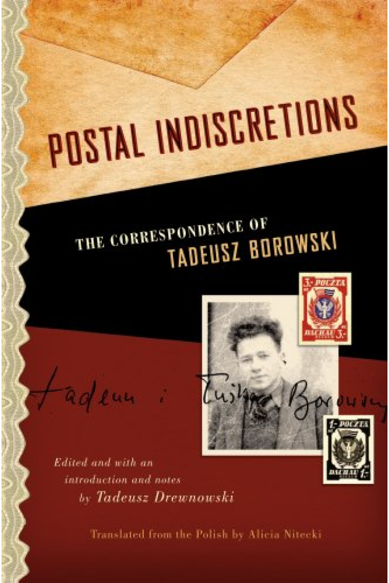 Postal Indiscretions: The Correspondence of Tadeusz Borowski