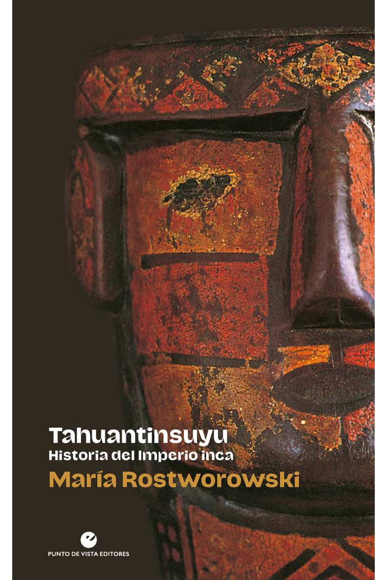 Tahuantinsuyu. Historia del Imperio inca