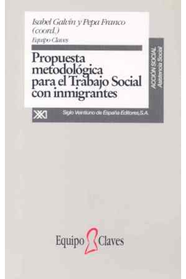 Propuesta metodológica para el trabajo social con inmigrantes