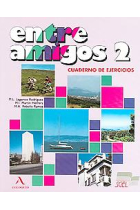 Entre amigos 2. Cuadernos de ejercicios. Curso de español para niños