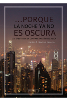 Porque la noche ya no es oscura. Los efectos de la contaminación lumínica