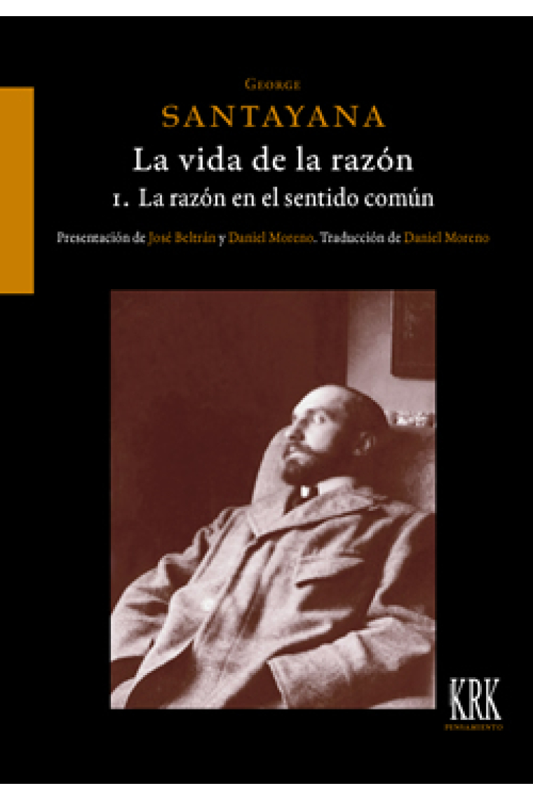 La vida de la razón o Fases del progreso humano. Vol. 1: La razón en el sentido común