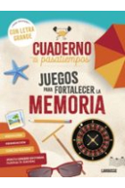 Cuaderno de pasatiempos para mayores. Juegos para fortalecer la memoria