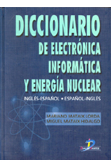 Diccionario de electrónica informática y energía nuclear : inglés-español/español-inglés