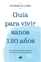 Guía para vivir sanos hasta los 120 años