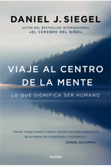 Viaje al centro de la mente: lo que significa ser humano (Nueva edición)