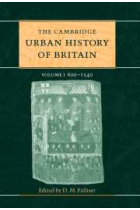 The Cambridge urban history of Britain, volume I (600-1540)