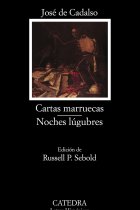 Cartas marruecas. Noches lúgubres (Edición de Russell P. Sebold)