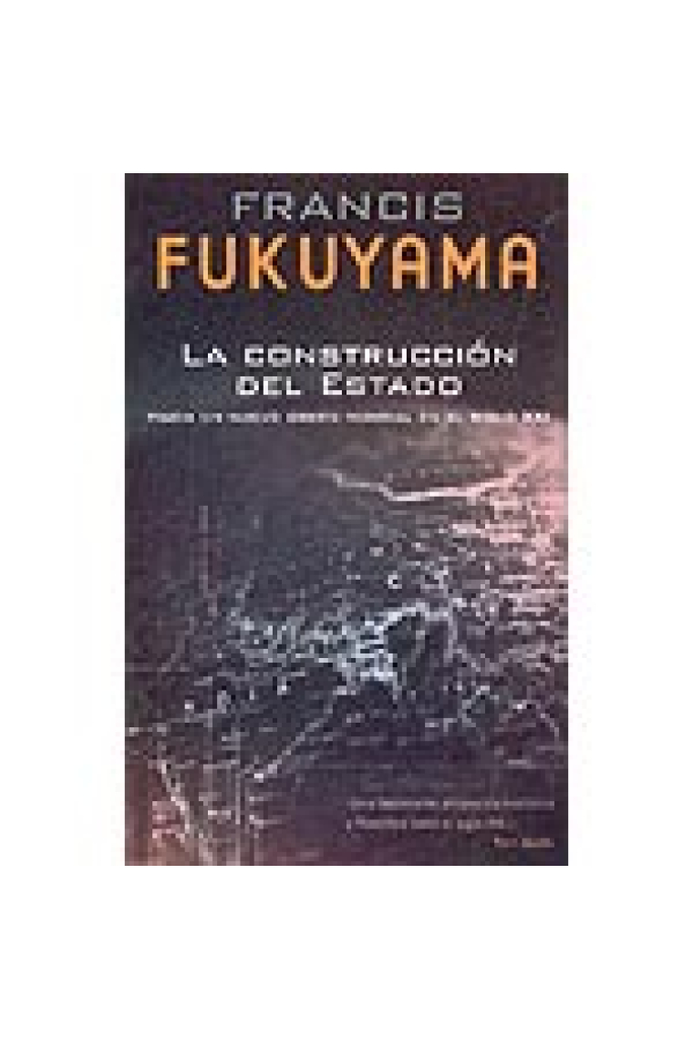 La construcción del estado. Hacia un nuevo orden mundial en el siglo XXI