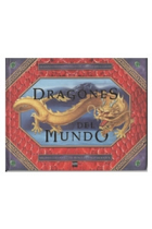 Dragones del Mundo (dragones tridimensionales de todo tiempo y lugar)