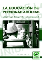 La educación de las personas adultas y los procesos de desarrollo en la comunidad