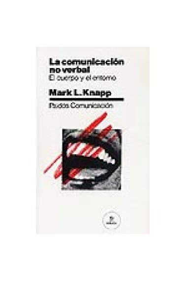 La comunicación no verbal. El cuerpo y el entorno.