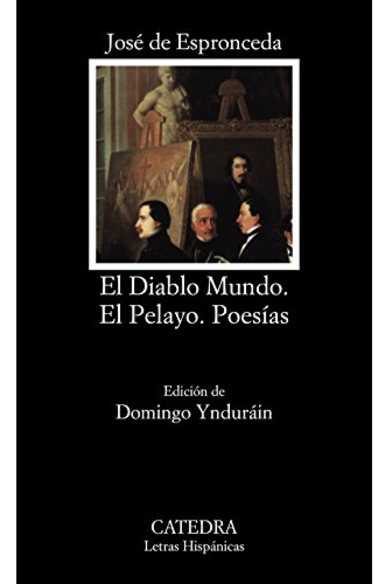 El Diablo Mundo · El Pelayo · Poesías (Edición de Domingo Ynduráin)