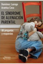 El sindrome de alienación parental. 80 preguntas y respuestas