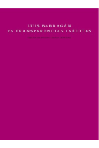 Luis Barragán. Transparencias inéditas