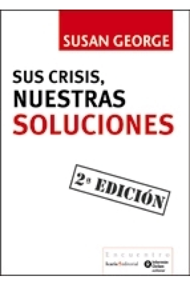 Sus crisis, nuestras soluciones