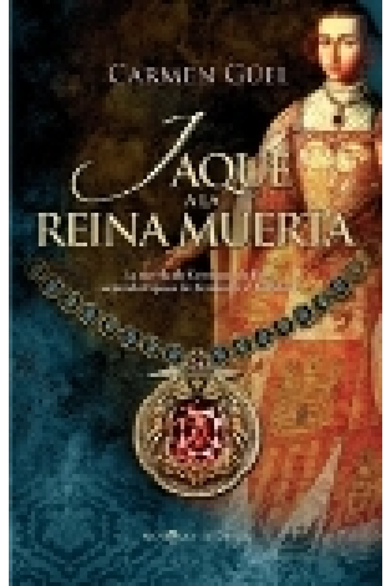 Jaque a la reina muerta. La novela de Germana de Foix, segunda esposa de Fernando el Católico.