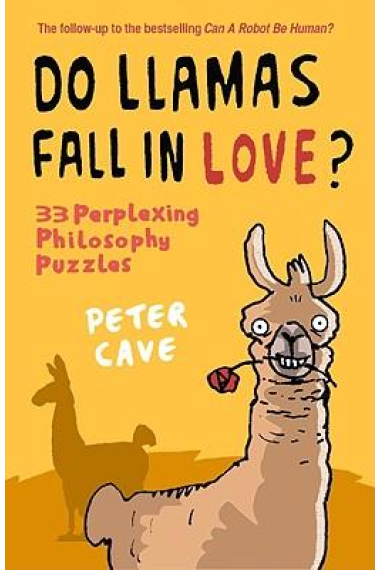 Do llamas fall in love? 33 perplexing philosophical puzzles