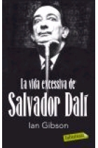 La vida excessiva de Salvador Dalí