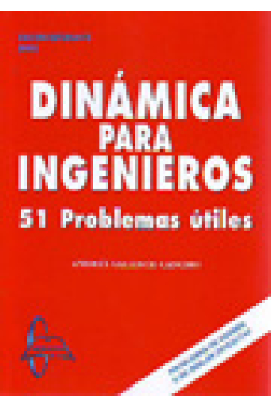 Dinámica de ingenieros: 51 problemas útiles