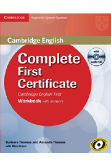 Complete First Certificate for Spanish Speakers. Workbook with answers and Audio CD