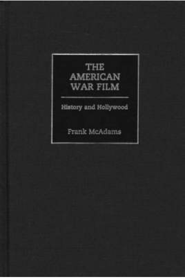 The American War Film: History and Hollywood