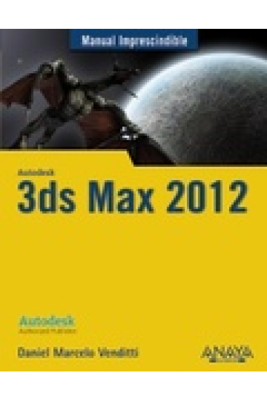 3 ds Max 2012. Manual imprescindible