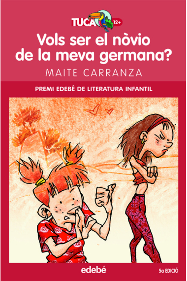 Vols ser el nòvio de la meva germana? (Premi Edebé Literatura Infantil)