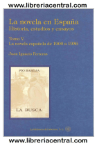 La novela en España: historia, estudios y ensayos. Tomo V: La novela española de 1900 a 1936