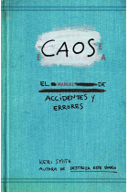 Caos. Manual de accidentes y errores