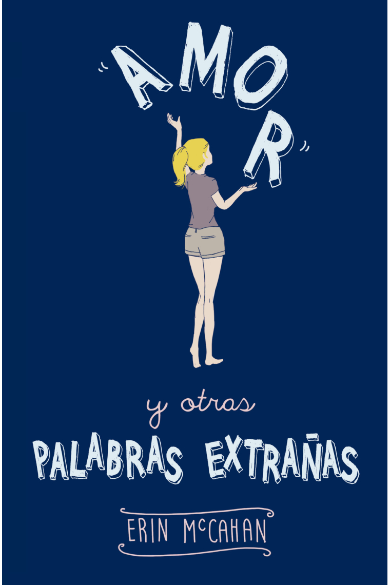 Amor y otras palabras extrañas