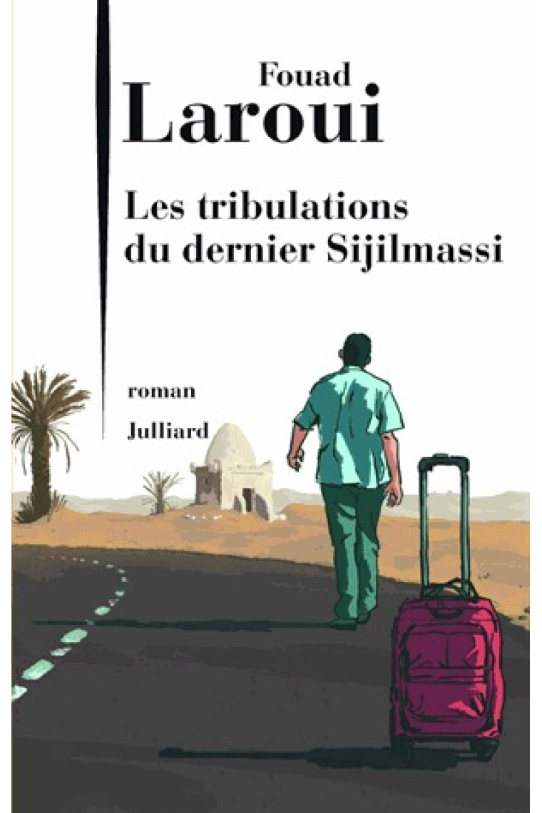 Les tribulations du dernier des Sijilmassi (Prix Jean Giono 2014)