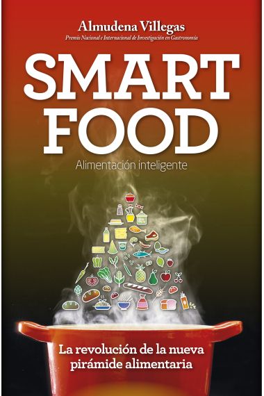 SmartFood- Alimentación inteligente. La revolución de la nueva prirámide alimentaria