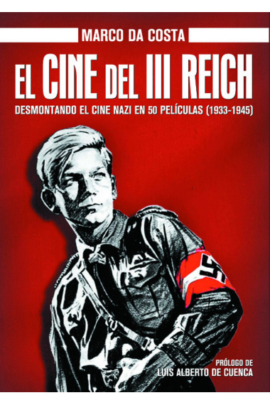 El cine del III Reich. Desmontando el cine nazi en 50 películas (1933-1945)