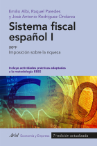 Sistema fiscal español I (IRPF. Imposición sobre la riqueza). Incluye actividades prácticas adaptadas a la metodología EEES