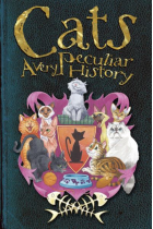 Cats : A Very Peculiar History