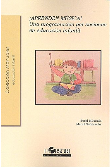 ¡APRENDEN MÚSICA!. Una programación por sesiones en educación infantil