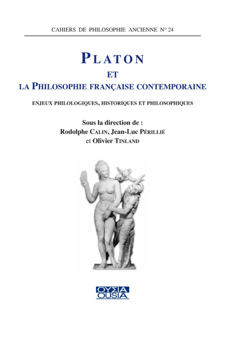 Platon et la philosophie française contemporaine: enjeux philologiques, historiques et philosophiques