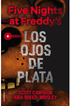 Five nights at Freddy's. Los ojos de plata