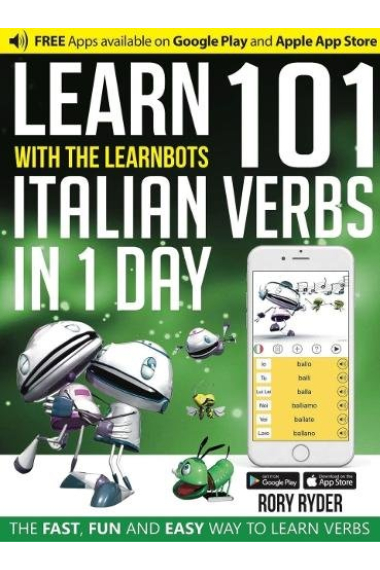 Learn 101 Italian Verbs in 1 Day (LearnBots)