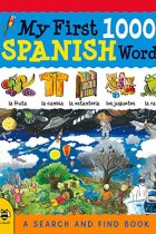 My First 1000 Spanish Words: A Search and Find Book (My First 1000 Words)