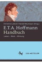 E.T.A. Hoffmann-Handbuch: Leben - Werk - Wirkung