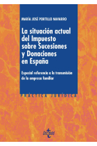 La situación actual del Impuesto sobre Sucesiones y Donaciones en España. Especial referencia a la transmisión de la empresa familiar