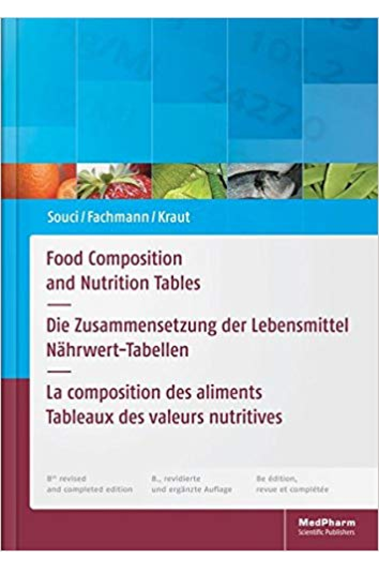 Food Composition and Nutrition Tables.   Die Zusammensetzung der Lebensmittel - Nährwert-Tabellen