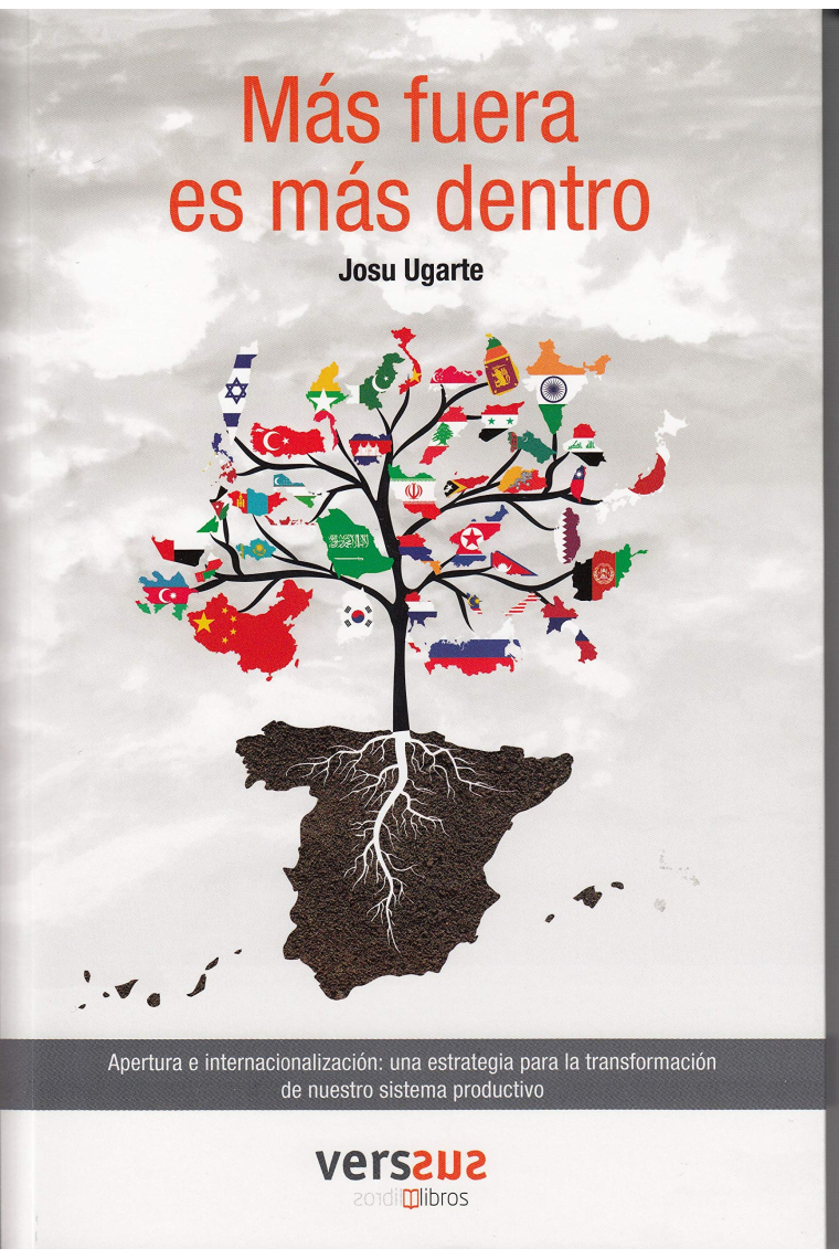 Más fuera es más dentro. Apertura e internacionalización: una estrategia para la transformación de nuestro sistema productivo