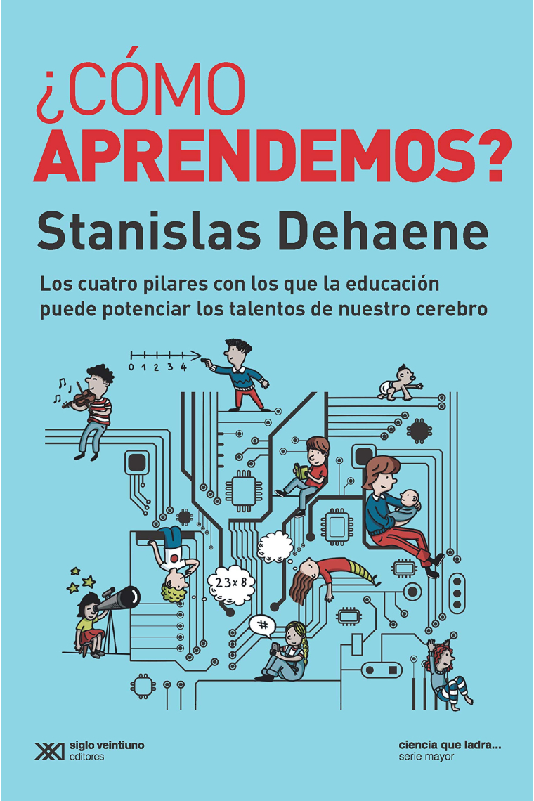 ¿Cómo Aprendemos? Los cuatro pilares con los que la educación puede potenciar los talentos de nuestro cerebro