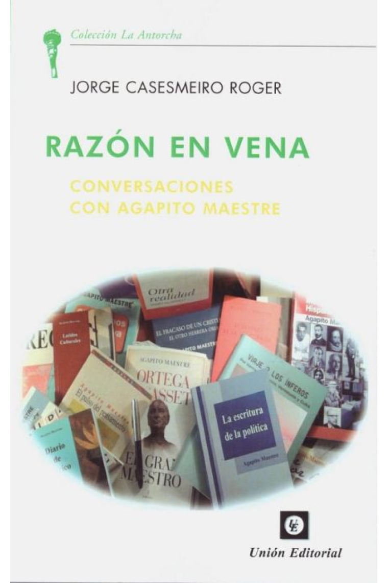 Razón en vena: conversaciones con Agapito Maestre