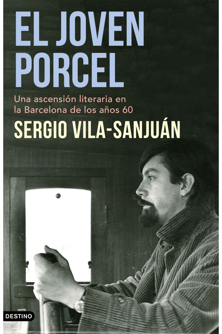 El joven Porcel: una ascensión literaria en la Barcelona de los años sesenta