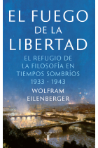 El fuego de la libertad: el refugio de la filosofía en tiempos sombríos (1933-1943)