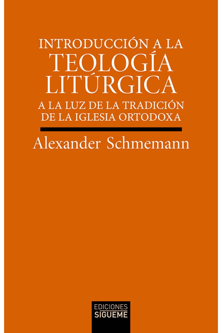 Introducción a la teología litúrgica a la luz de la tradición de la Iglesia ortodoxa